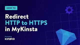 How to Quickly Redirect HTTP to HTTPS using the MyKinsta Dashboard