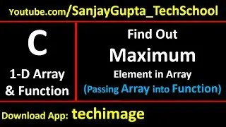 Find out maximum element from an array by passing array into function in c programming