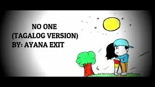 No One  - Ayana Exit | Clear Voice (New Tagalog Version) With Lyrics