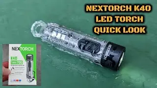 NexTorch K40 LED Torch: Quick Look