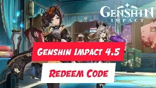 Genshin Impact 4.5 Redeem Code