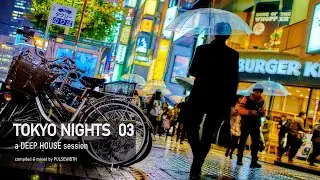 Tokyo Nights 03: Deep House