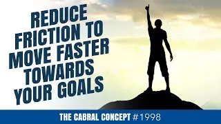 Reduce Friction to Move Faster to Your Goals | 1998