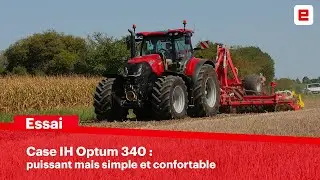 Essai du tracteur CASE IH OPTUM 340 - Test drive - Points forts et points faibles