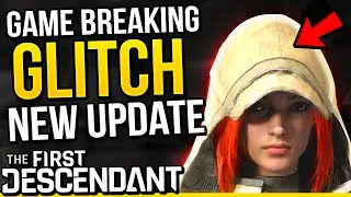 The First Descendant - GAME BREAKING GLITCH! News Update & More!