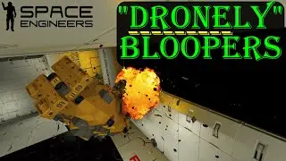 How NOT to Drone... S2E15.5 - Space Engineers