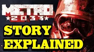 METRO 2033 Story Explained