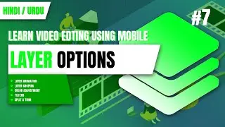 KINEMASTER LAYER OPTION, ANIMATION, CROP, COLOR ADJUSTMENT, FILTER E.T.C | CLS -  7 | #socialskills