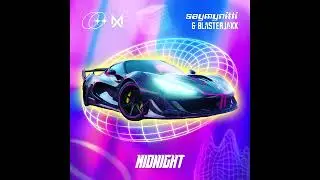 SAYMYNITTI & Blasterjaxx - Midnight (Extended Mix)