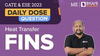 Fins Question | Heat Transfer | GATE & ESE 2023 Mechanical Engineering (ME) Exam Preparation