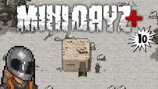 МЕСТО ДЛЯ БАЗЫ | Mini DAYZ+ | ВЫЖИВАНИЕ #10