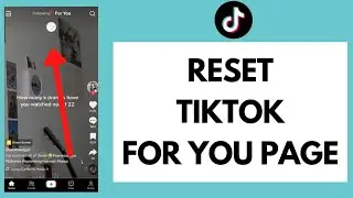 How to Reset TikTok For You Page (2022) | Reset TikTok FYP