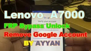 Lenovo A7000 Frp Unlock Done 100% Done