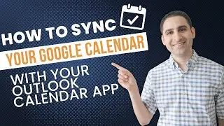 How to View your Google Calendar with your Outlook calendar App