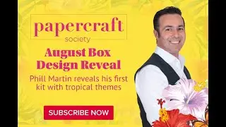 Papercraft Society Box 47 Reveal!!