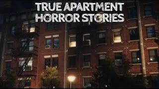 5 True Apartment Horror Stories