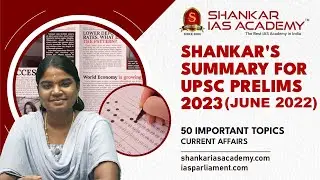 Important Current Affairs Topics (Shankar's Summary) - June 2022 || UPSC Prelims 2023 || SIA