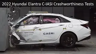 2021-2023 Hyundai Elantra C-IASI Crashworthiness Tests (Small Overlap Crash Test + More)