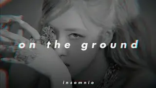 rosé - on the ground (𝒔𝒍𝒐𝒘𝒆𝒅 𝒏 𝒓𝒆𝒗𝒆𝒓𝒃)