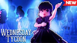 REBIRTH MY WEDNESDAY TYCOON ROBLOX
