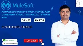 MULE ADVANCED - DAY16  CI CD USING JENKINS