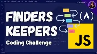 Let's Solve 'Finders Keepers' - freeCodeCamp JavaScript Challenge