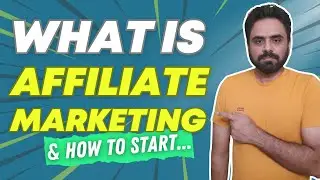 What is Affiliate Marketing? How to Start Affiliate Marketing