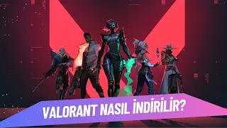 VALORANT NASIL İNDİRİLİR? [2024]