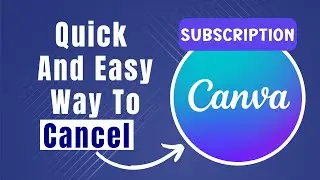 Learn Easily How To Cancel Canva Pro Team Subscription