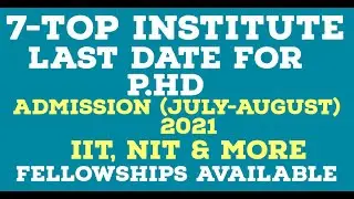 Latest PhD Admission Notification 2021|| P.hD admission Last date || PhD Fellowship|| IIT,NIT&others