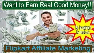 how to earn money from flipkart | Flipkart Affiliate Program | Step by Step Tutorial