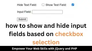 how to show and hide input fields based on checkbox selection || Show Hide field based on checkbox