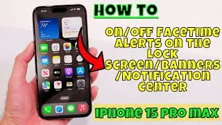 How to on/off FaceTime Alerts On the Lock Screen/Banners/Notification Center iPhone 15 Pro Max