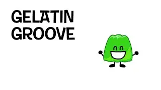 GELATIN GROOVE