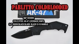 360° Review: Cold Steel AK-47 Lockback Knife, 3.5" S35VN Black Blade, Black G-10 Handle.