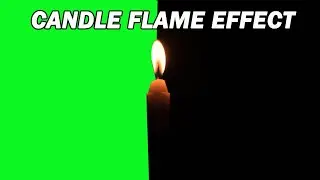 CANDLE FLAME EFFECT | Green Screen