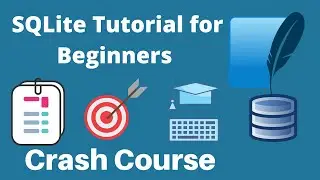 SQLite Tutorial for Beginners in 1 Hour