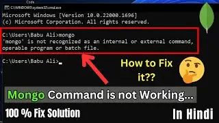 Installing MongoDB | Fixing Error | Mongo : the term ''mongo' is not recognized