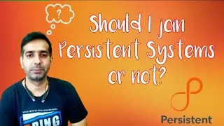 Should I join Persistent Systems or not? | Manohar Batra