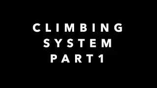 UE4: Tutorial: Climbing System Pt 1