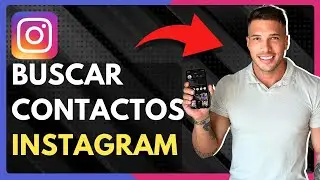 ✅ Cómo Buscar Contactos En Instagram (2024) (Guía Completa)