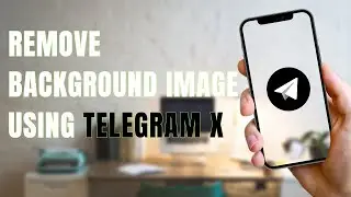 How to Remove Background Image Using Telegram X | Clear Background Image Telegram X