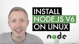 How to install Node JS v6 on Linux