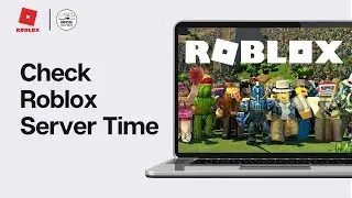 How To Check Roblox Server Time