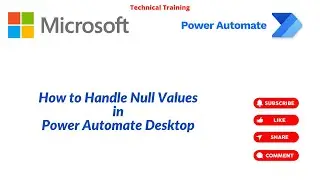 How To Handle Null Values in Power Automate Desktop