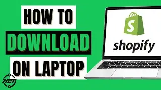 How To Download Shopify App On Laptop