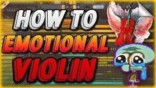 How To Make Sad Music With Violin - FL Studio Tutorial