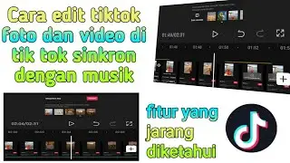 Cara edit foto atau video di tiktok agar pas dengan lagunya