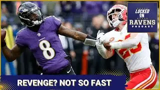 Baltimore Ravens out for revenge vs. Kansas City Chiefs in Week 1? Not so fast