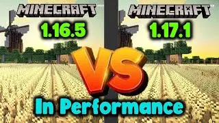 Minecraft Version 1.16.5 VS 1.17.1 In Performance || FPS Test.